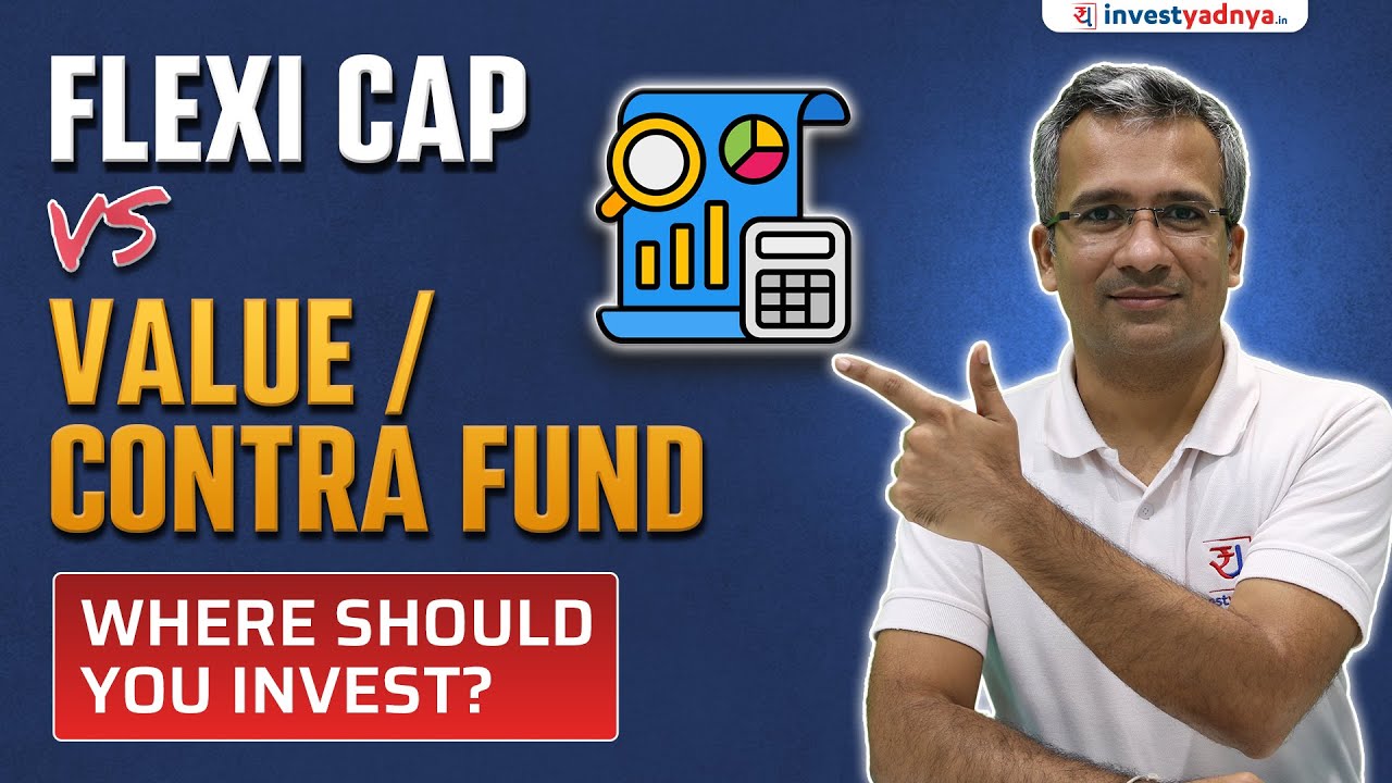 Flexi-Cap vs Value / Contra Funds | Where Should You Invest?