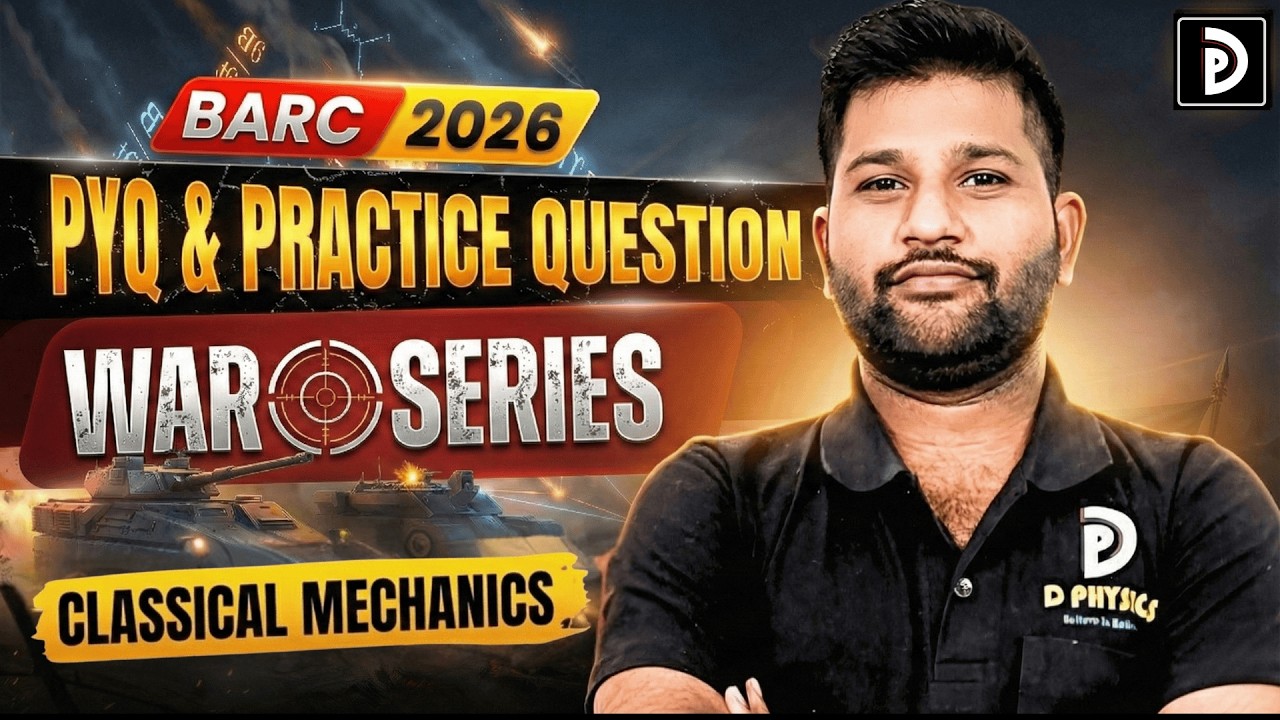 Classical Mechanics | PART-01 | BARC 2026 PYQ & Practice Question Series | Padekar Sir | D PHYSICS