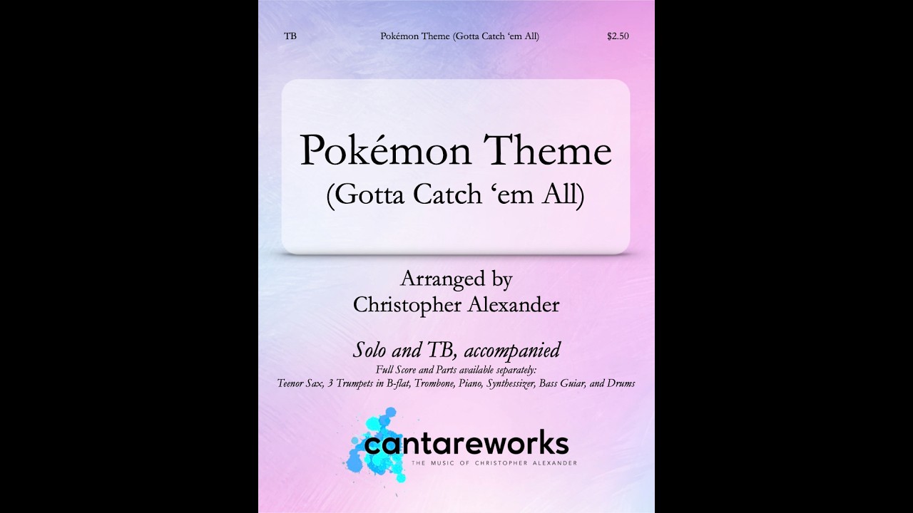 Pokémon Theme (Gotta Catch 'em All) (Solo and TB, accompanied) - Arranged by Christopher Alexander