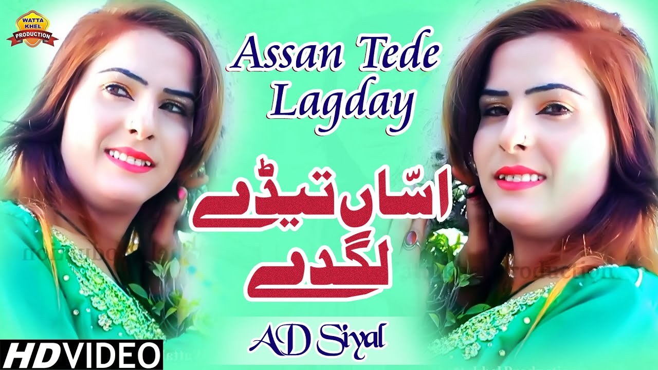 Assan Tede Lagday Jo Naa ( Official Video ) Singer AD Sial  Saraiki Song 2021