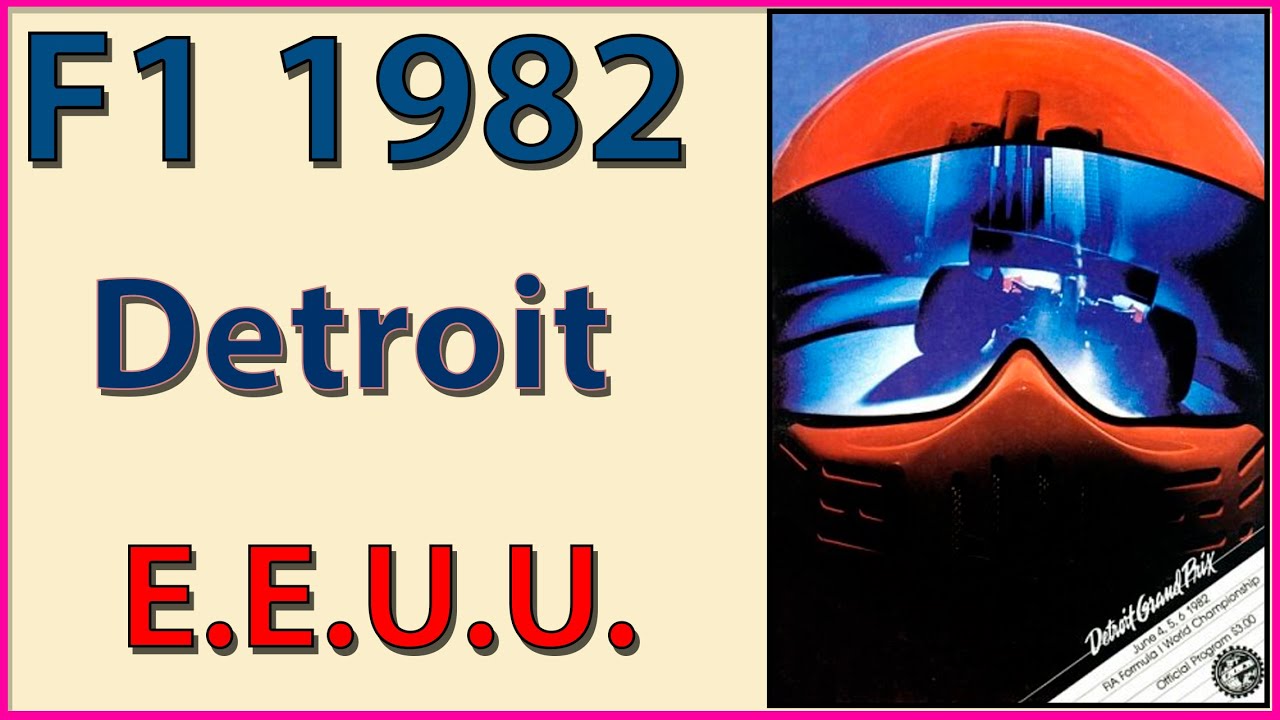 F1 1982 Race 7 Detroit EEUU