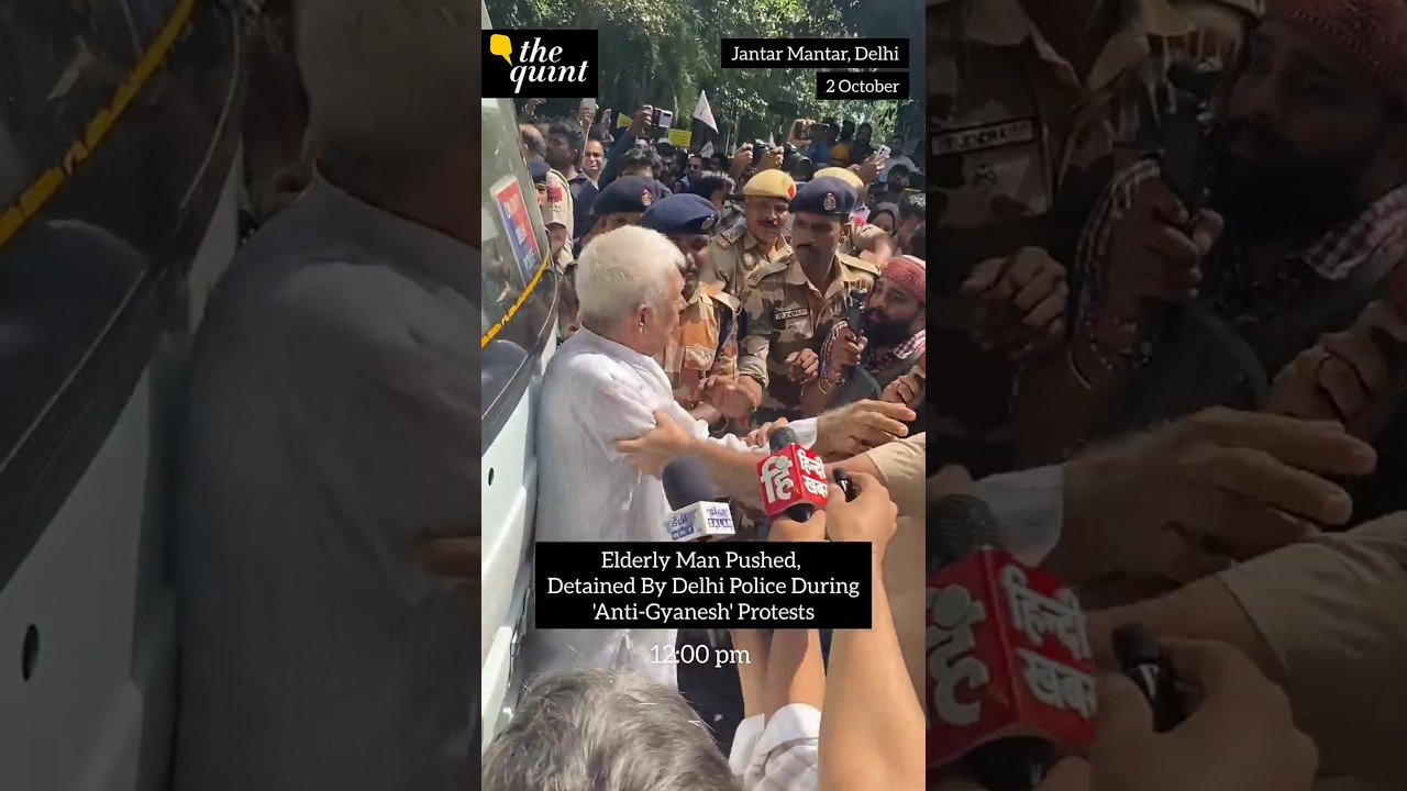Elderly Man Pushed, Detained By Delhi Police During 'Anti-Gyanesh' Protests | The Quint