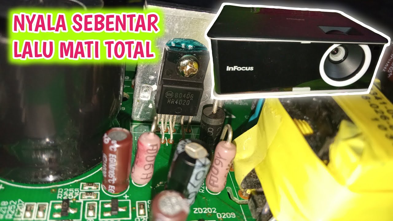 Memperbaiki Proyektor INFOCUS Gagal Start/Mati Total