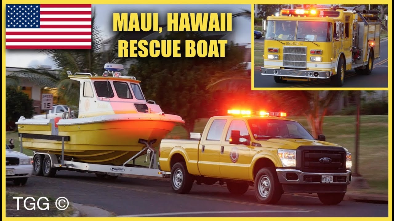 *SPECIAL* [Hawaii] Maui Fire Dept. Rescue Boat Response (Lahaina Fire Station)