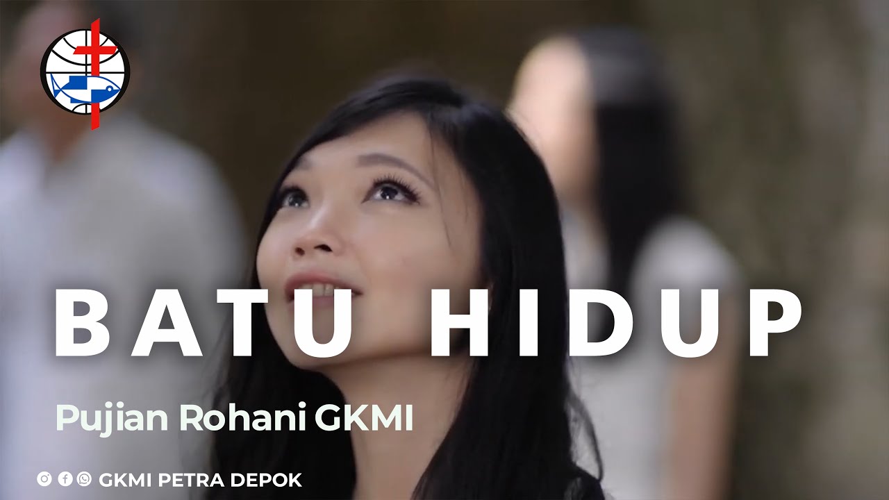 GKMI BATU HIDUP - LAGU GKMI | PUJIAN ROHANI GEREJA KRISTEN MURIA INDONESIA - MENNONITE INDONESIA