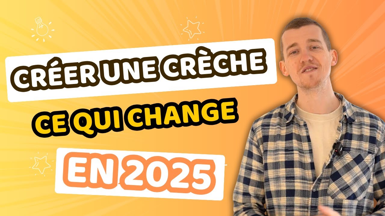 Créer une micro-crèche  : CE QUI CHANGE EN 2025 (Actualité, conseils et opportunités)