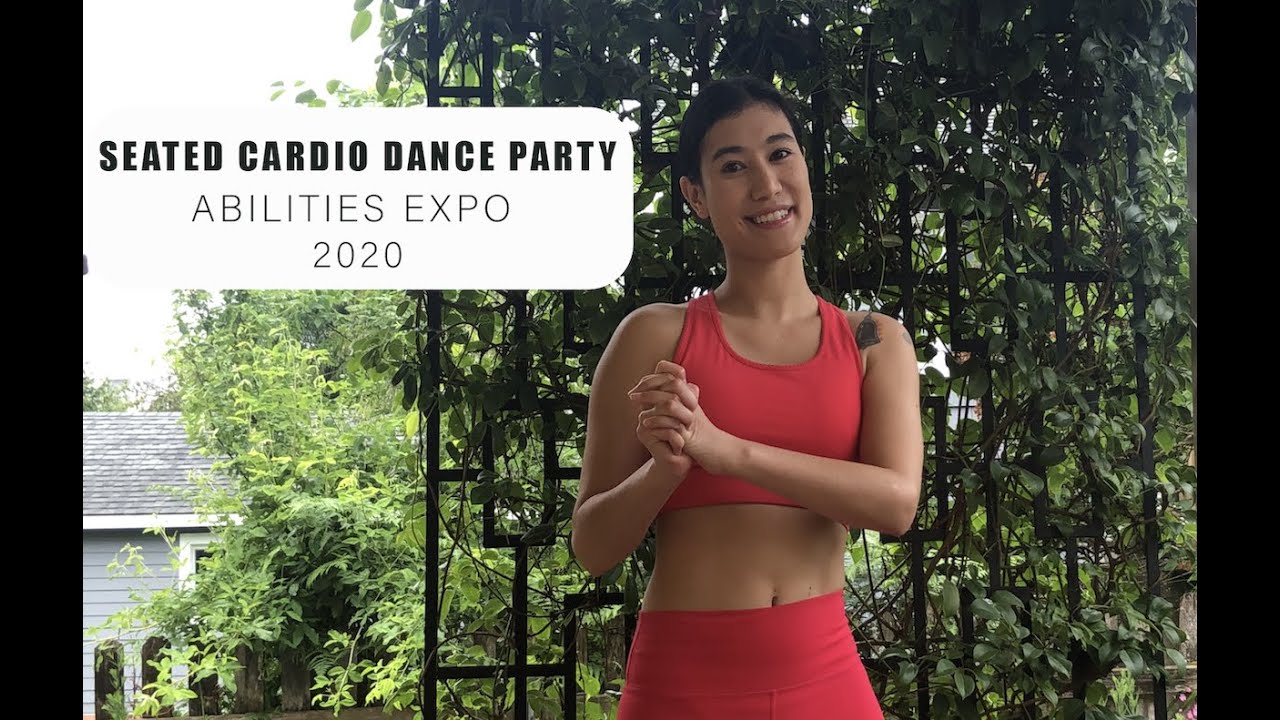 SEATED CARDIO DANCE PARTY **Abilities Expo 2020** ADAPTIVE FITNESS - WHEELCHAIR ACCESSIBLE