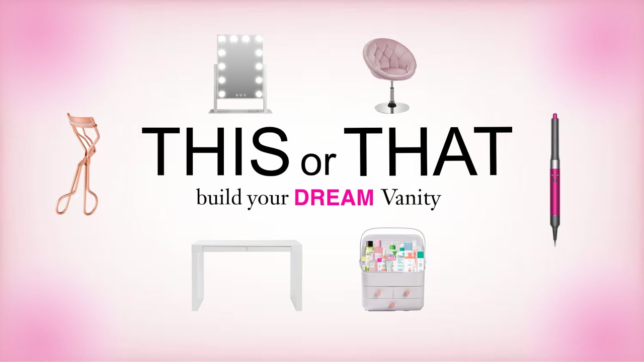 ✨ Build your DREAM vanity! 💞✨ | THIS or THAT 💞🤍✨🫶🏻