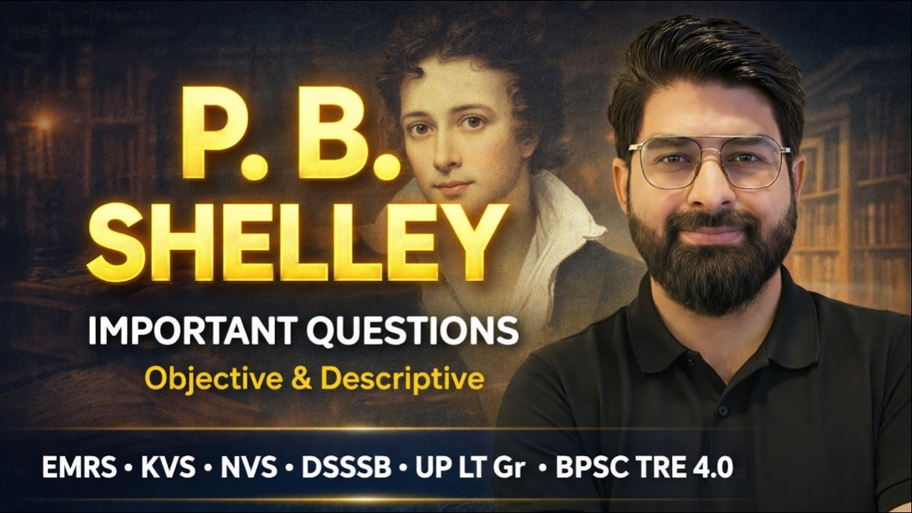 P. B. Shelley   | Objective & Descriptive Questions | EMRS KVS NVS DSSSB UP LT Gr BPSC TRE 4.0