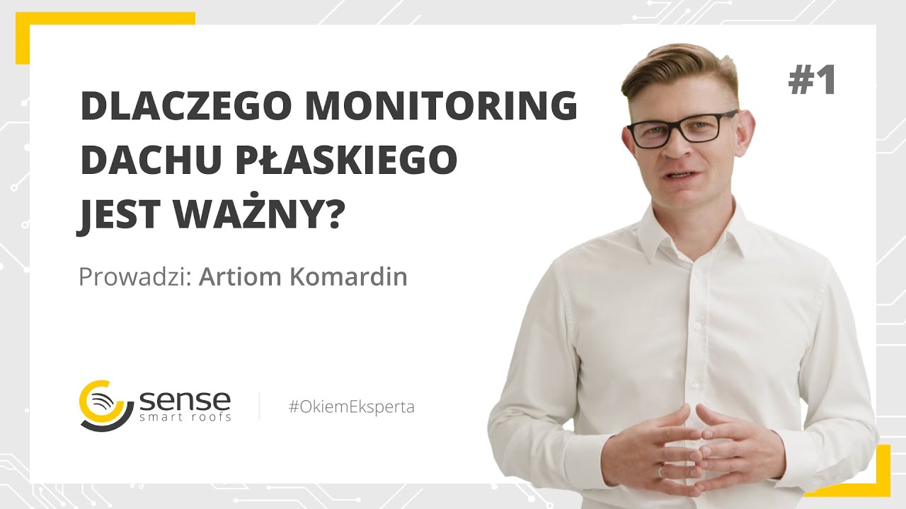Okiem eksperta -  Dlaczego monitoring dachu płaskiego jest ważny?