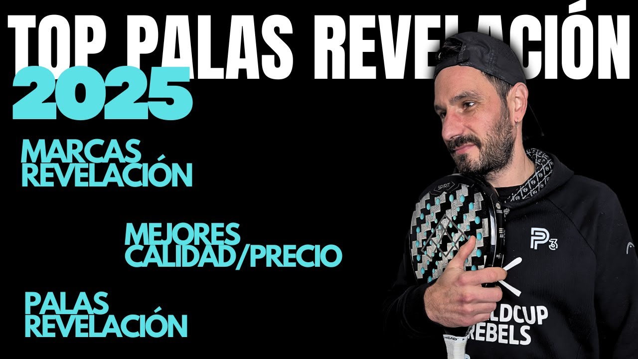 TOP PALAS REVELACION 2025 ¡Las PALAS CALIDAD/PRECIO que yo me compraría!!