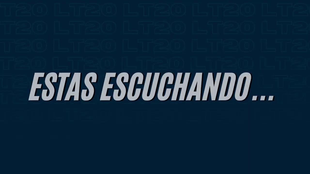 LT20 STREAM EN VIVO