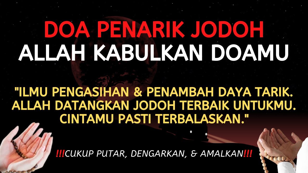DOA PENARIK JODOH ❗ INSYA ALLAH 💯 DIA AKAN JADI MILIKMU SEUTUHNYA ❗ KAMU MENIKAH DALAM WAKTU DEKAT
