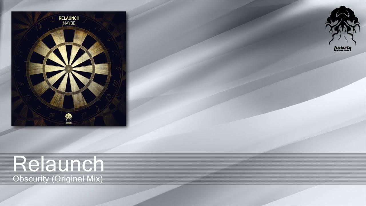 Relaunch - Obscurity - Original Mix (Bonzai Progressive)