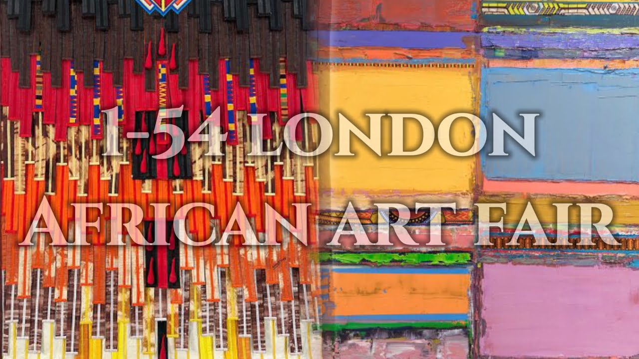 LONDON 1-54 CONTEMPORARY AFRICAN Art Fair 2022, 10th anniversary | art africain contemporain |非洲当代艺术