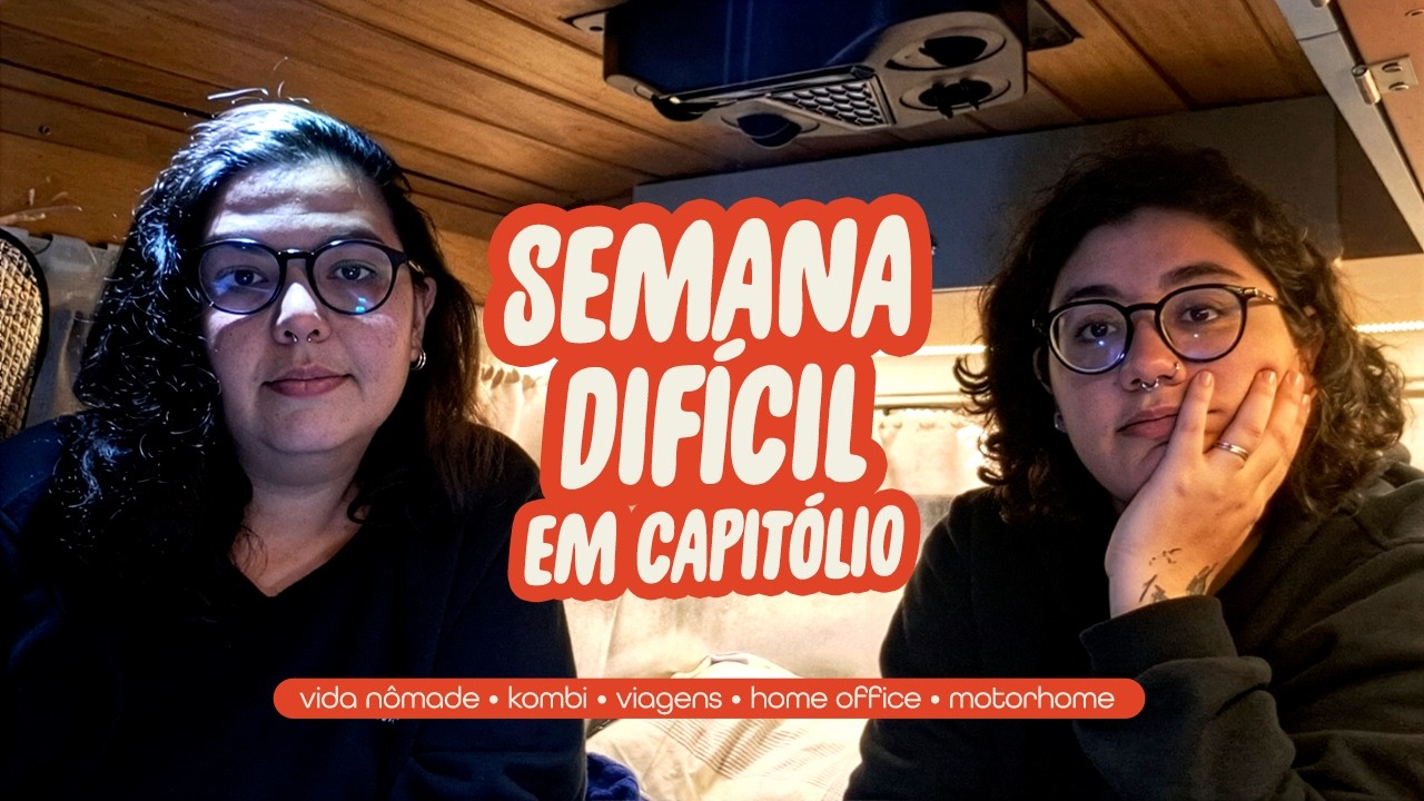 NEM SEMPRE A VIDA NA KOMBI É FÁCIL - Ep. 3