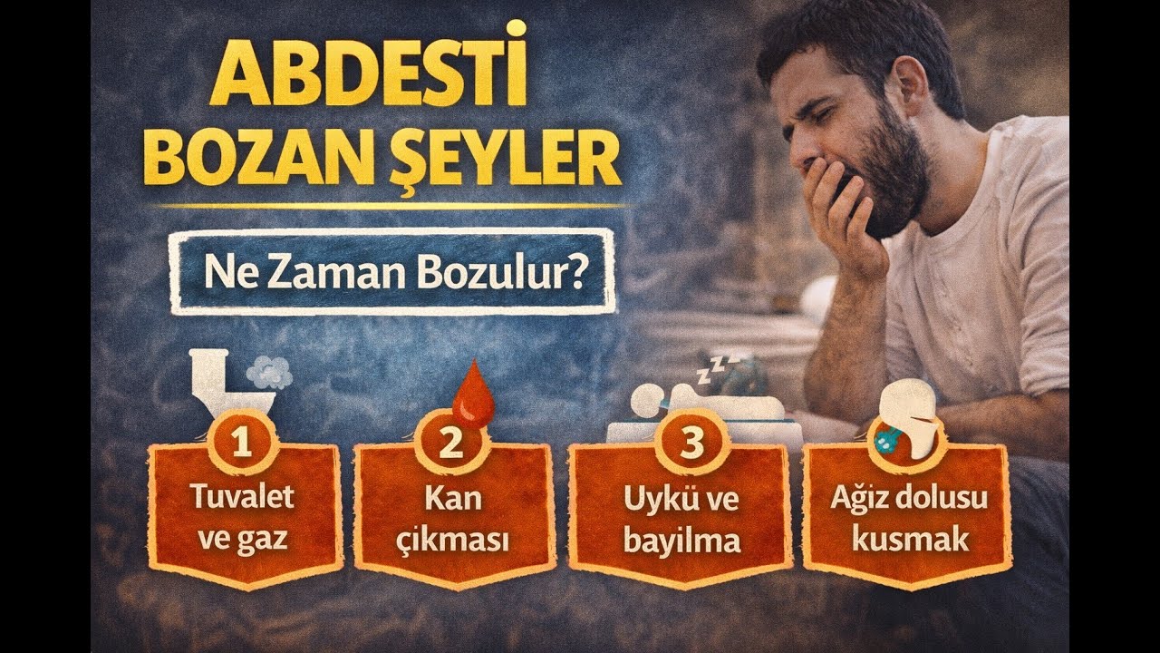Abdest Ne Zaman Bozulur? Net ve Sade Anlatım - EbcediVefk