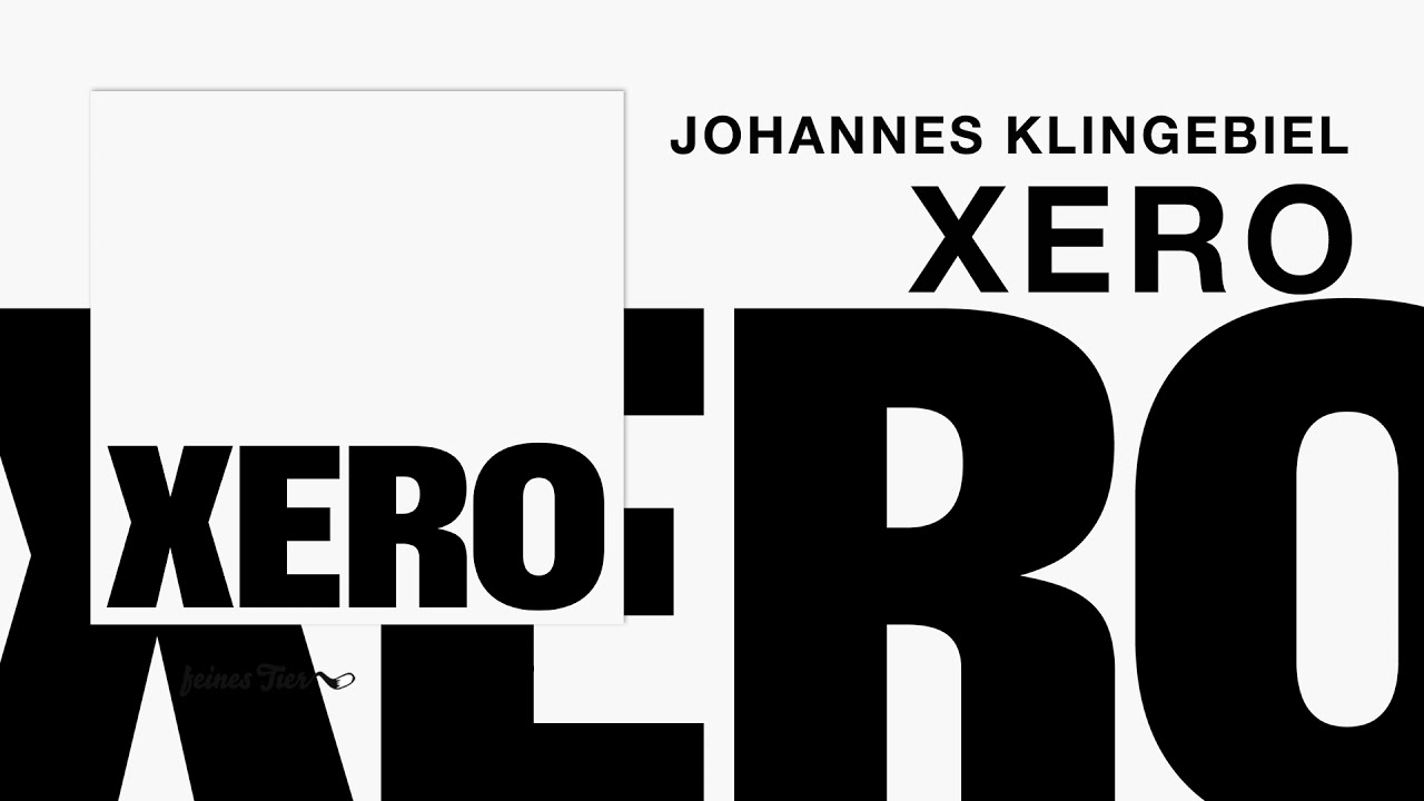 Johannes Klingebiel - Xero [Feines Tier]