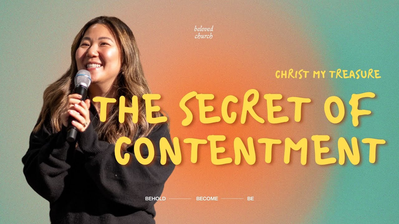 The Secret To Contentment // Christ My Treasure // Jane Kim
