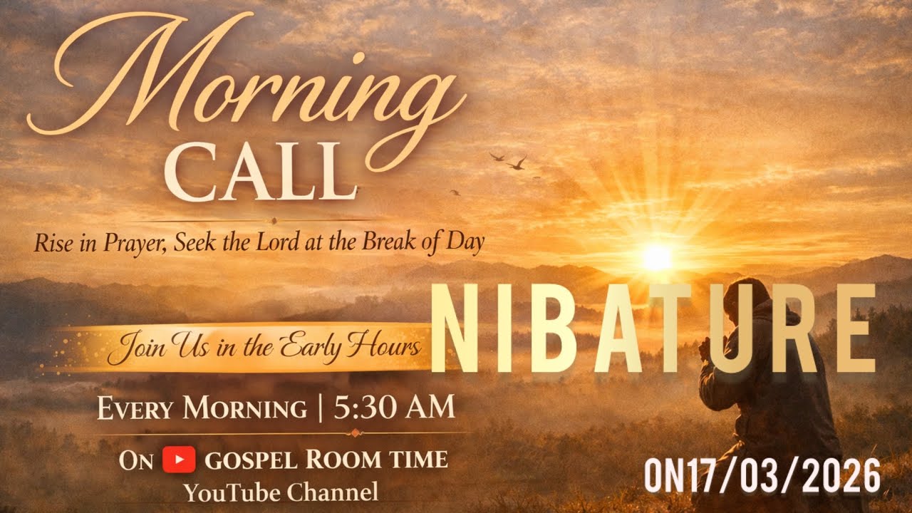 Morning call(nibature)on17/03/2026|Mat6:14-15 