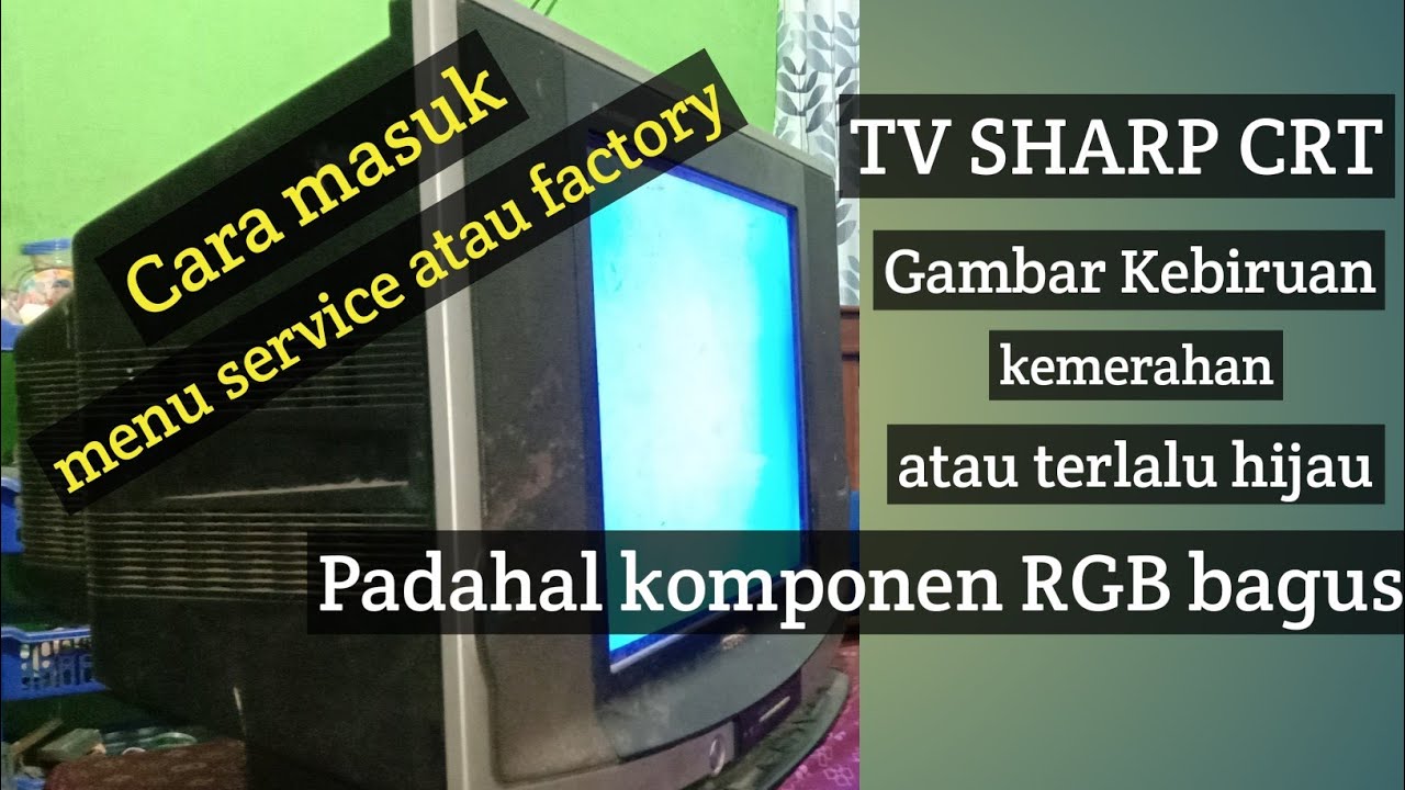 Cara Setting Menu Factory TV Sharp CRT Bagian Warna