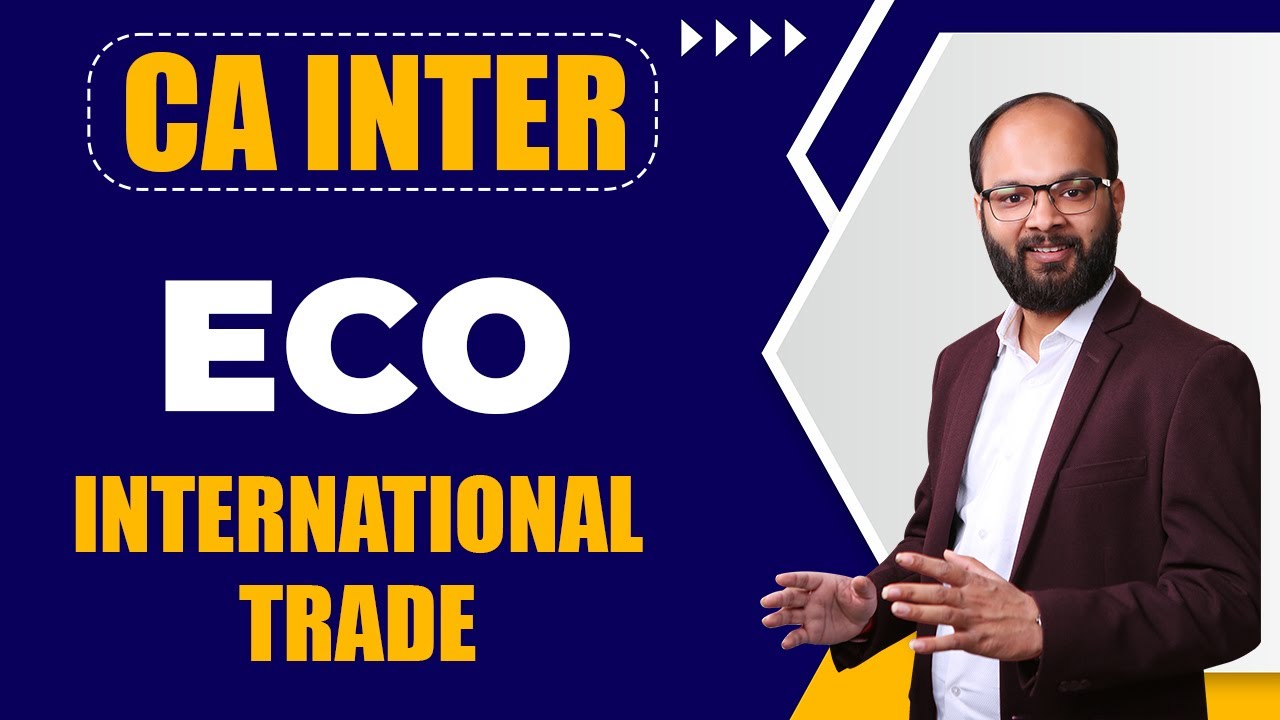 International Trade Chapter in Single Video | CA Inter Economics For Finance Ch no 4 |Chandan Poddar