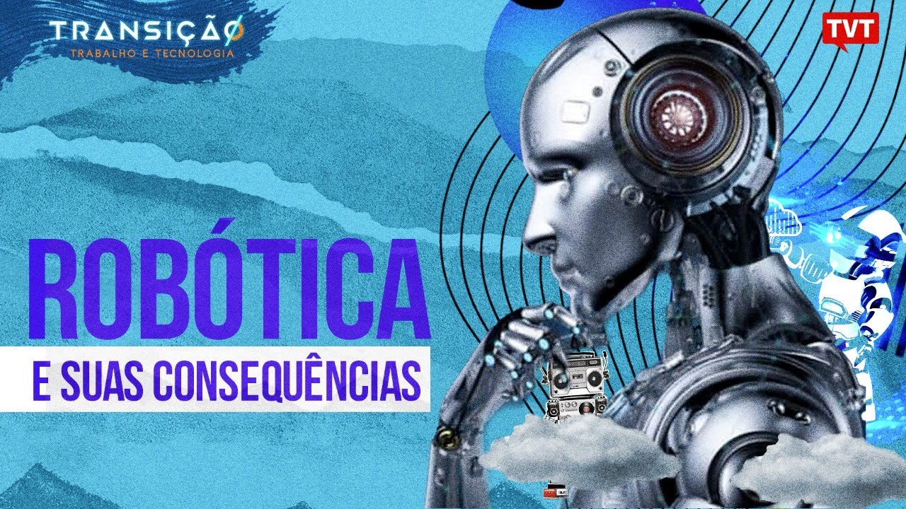 Os impactos da robótica no mercado de trabalho e no dia-a-dia | Transição