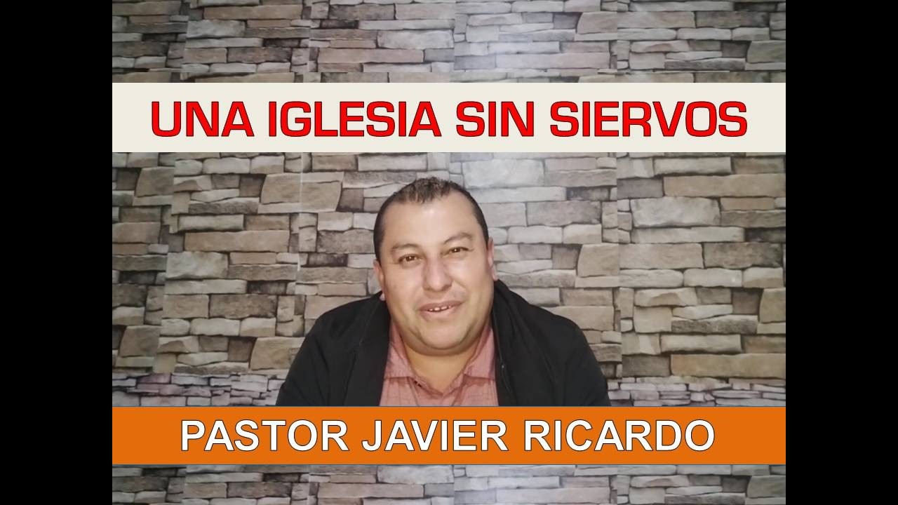 UNA IGLESIA SIN SIERVOS