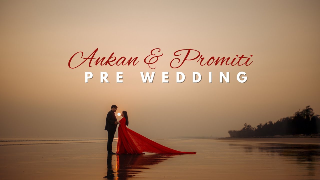Pre Wedding | Ankan & Promiti | Full Video | Cinematography 