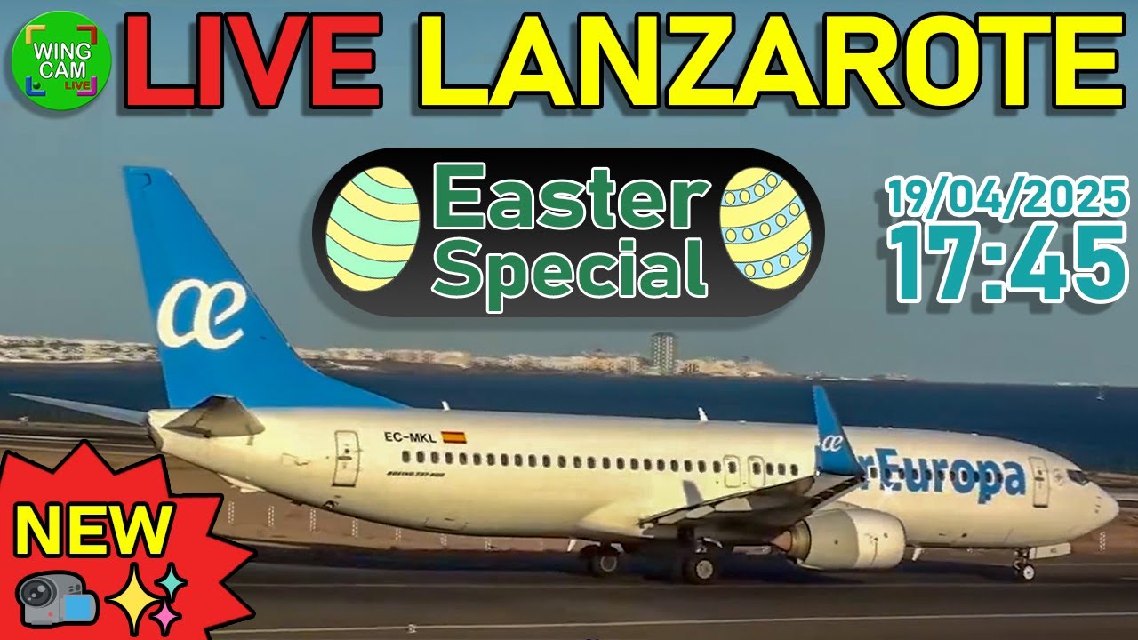 🕧 LIVE Lanzarote Airport |  Easter Special ✈️
