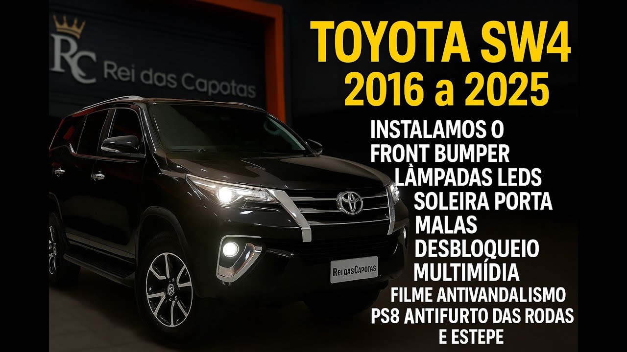 TOYOTA SW4 2016 a 2025 Instalamos o Bumper Leds Soleira Porta Mala Film Antivandalismo PS8 Antifurto