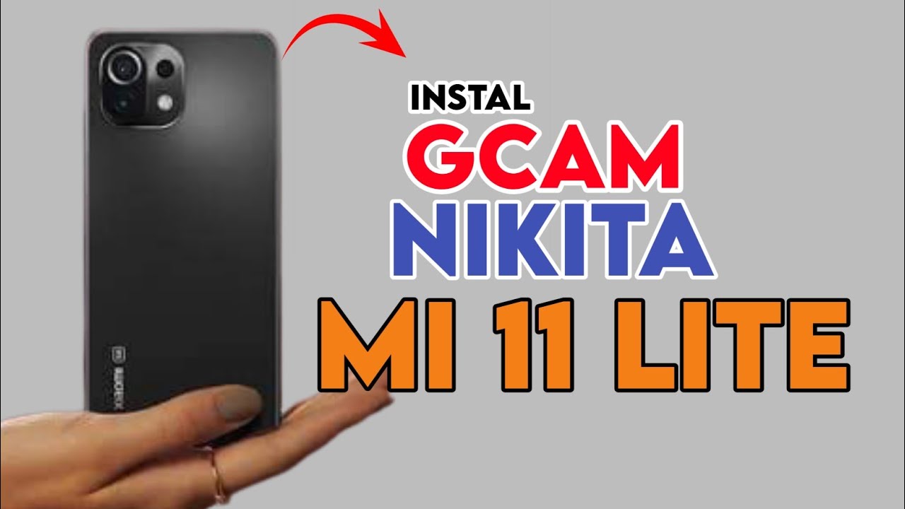 TUTORIAL INSTAL GCAM MI 11 LITE & CONFIG