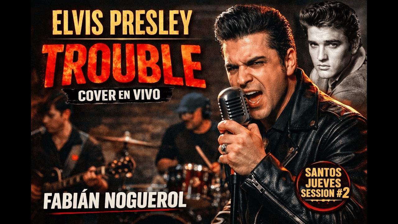 Elvis Presley – Trouble (Cover en Vivo) | Fabián Noguerol | Santos Jueves Session