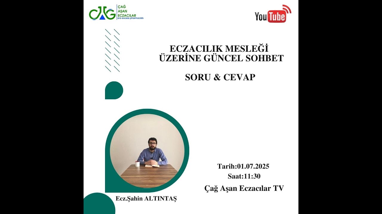 Eczacılık Üzerine Soru-Cevap Yayını / 45.Bölüm - Ecz.Şahin ALTINTAŞ