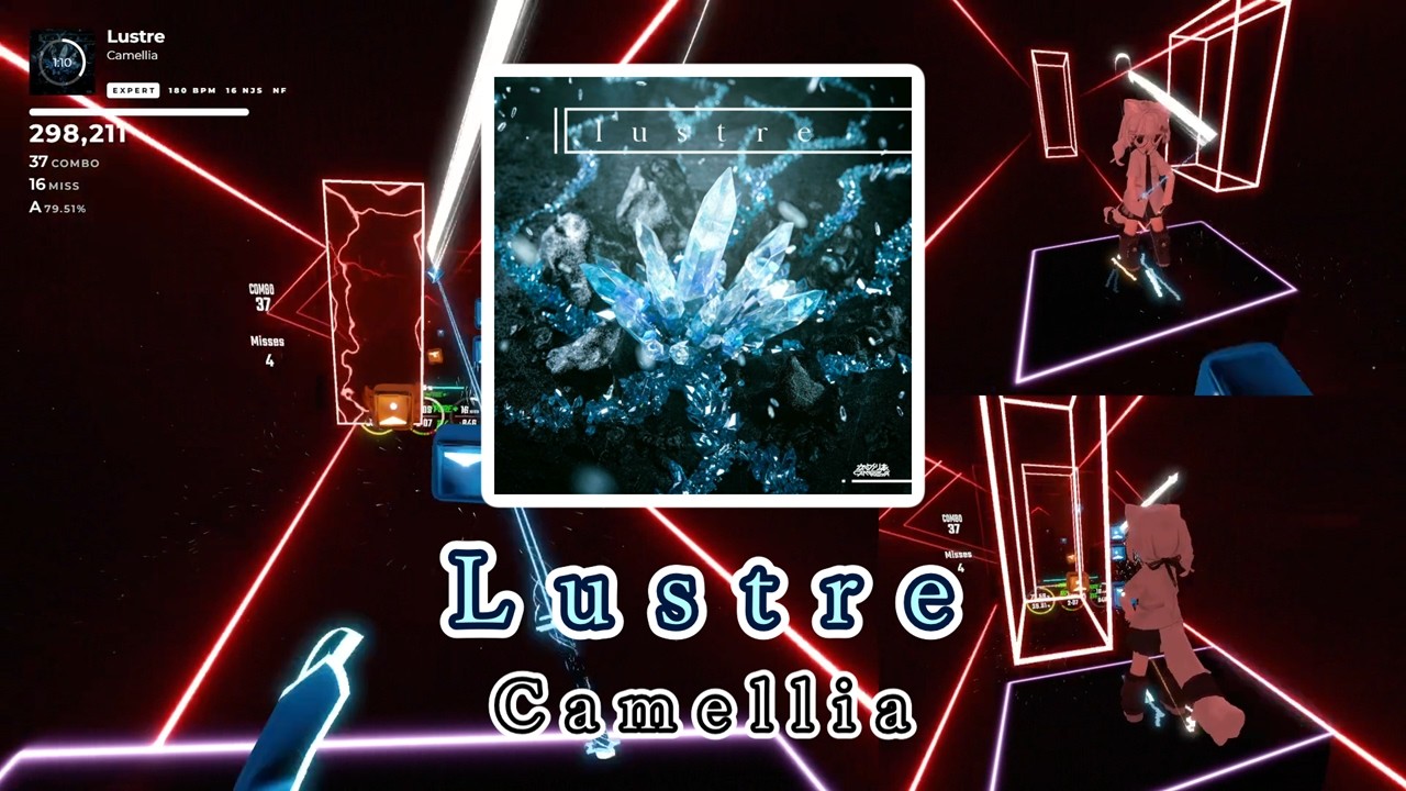 【BeatSaber】 Lustre - Camellia [Expert] Rank-S(81.17%)