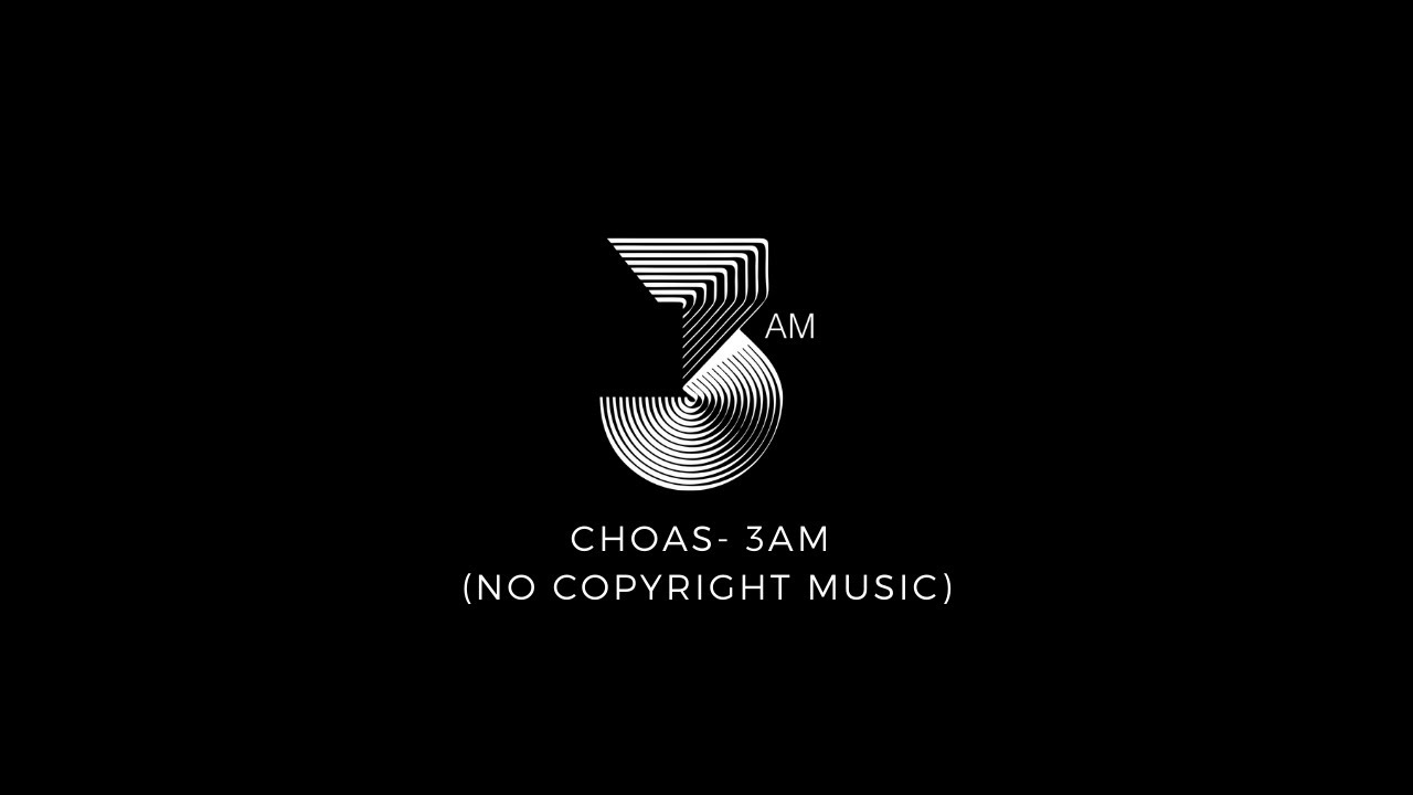 Chaos - 3AM (No Copyright Music)