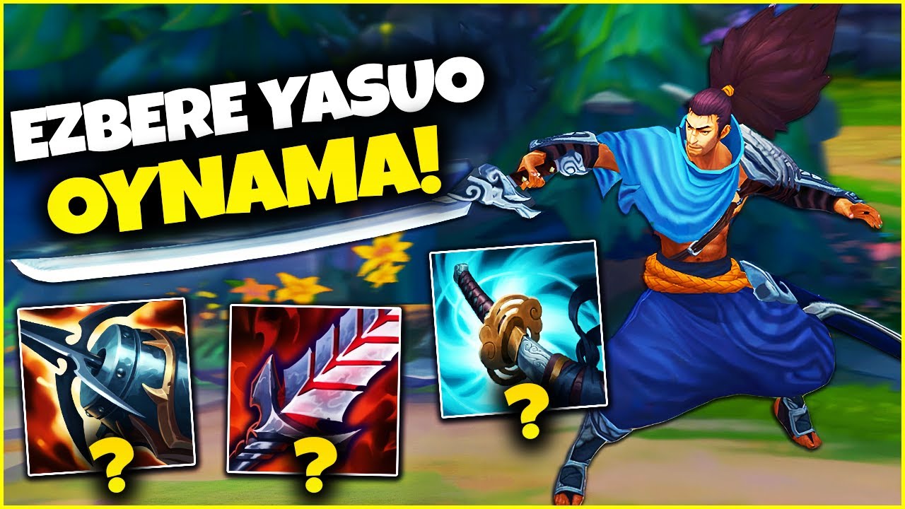 YASUO'YU DAHA İYİ OYNAMAK İÇİN TAKTİKLER!