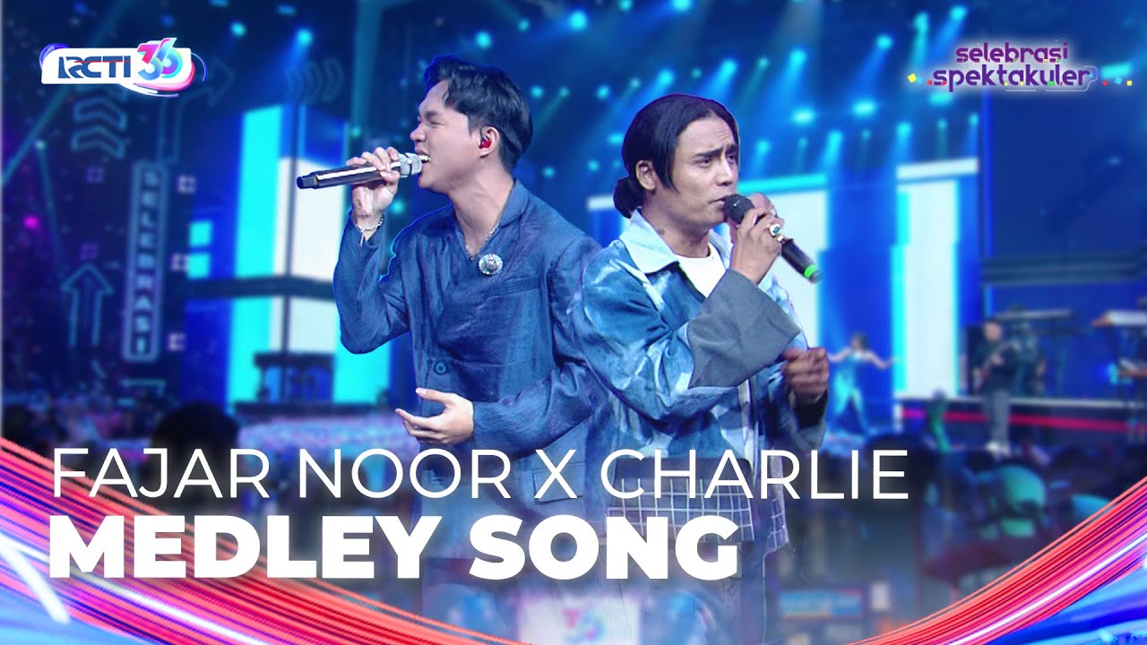 Charly Van Houtten X Fajar Noor - Medley Song | SELEBRASI SPEKTAKULER HUT RCTI 36