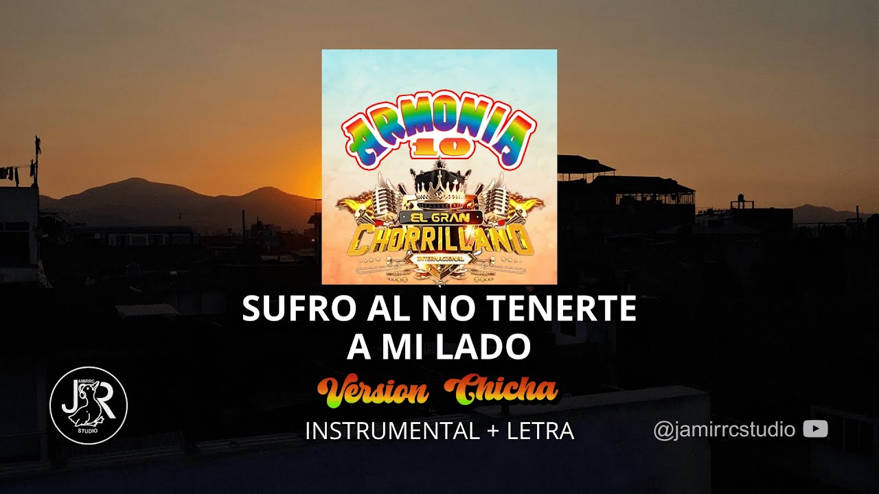 Sufro Al No Tenerte a Mi Lado | VERSION CHICHA ( INSTRUMENTAL + LETRA )