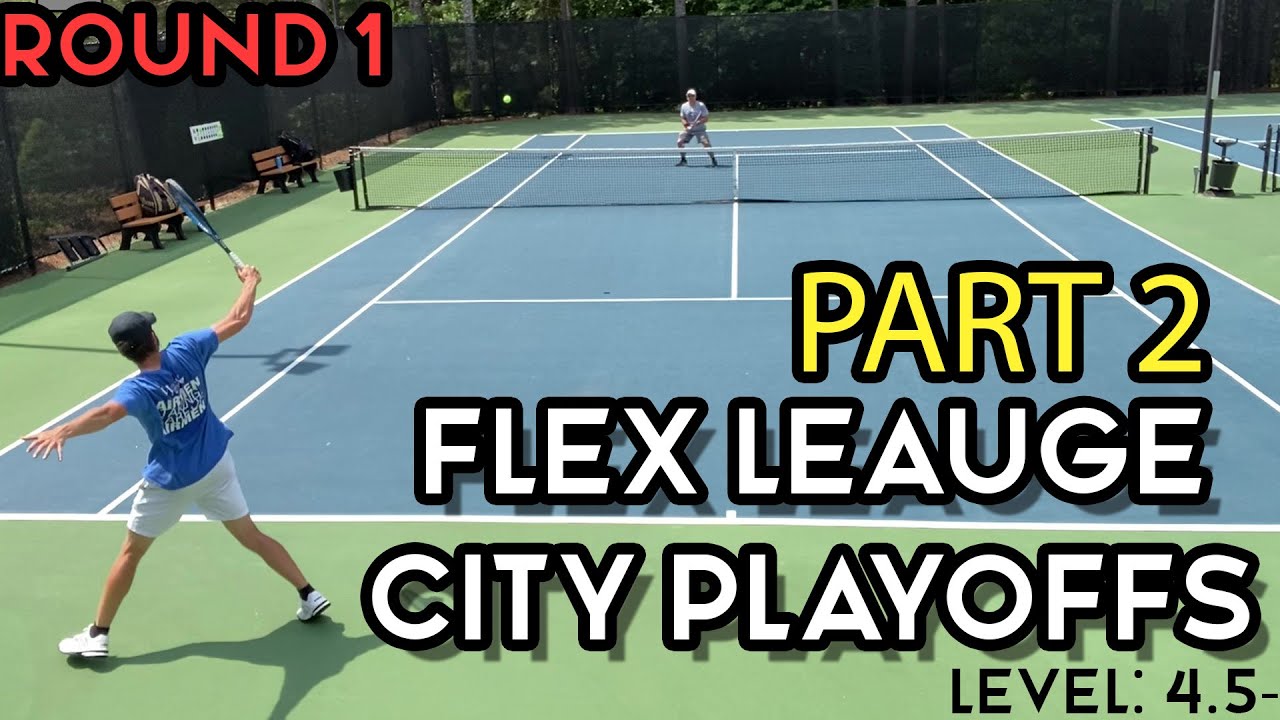 Atlanta Tennis City Playoffs [T2 4.5- Flex League] PART 2 - THE FINALE!