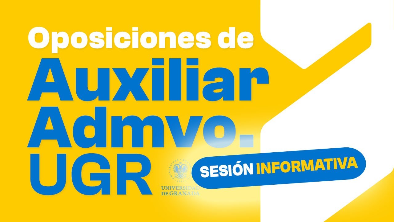 Oposiciones Auxiliar Administrativo UGR | Sesión Informativa