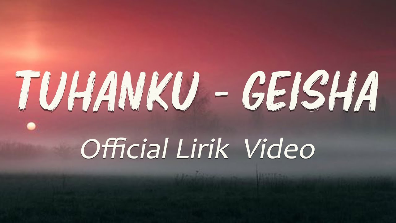 Geisha - Tuhanku (Official Music Video)