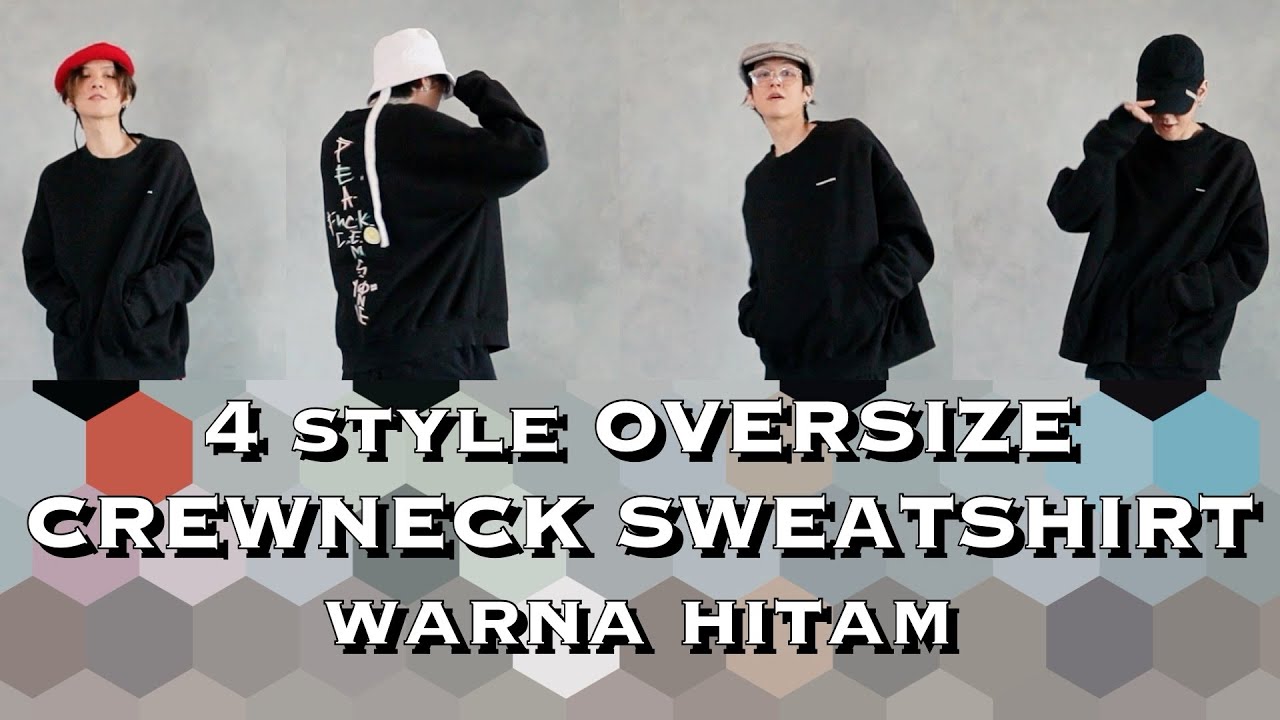 4 CARA STYLE OVERSIZE CREWNECK SWEATSHIRT PART 2