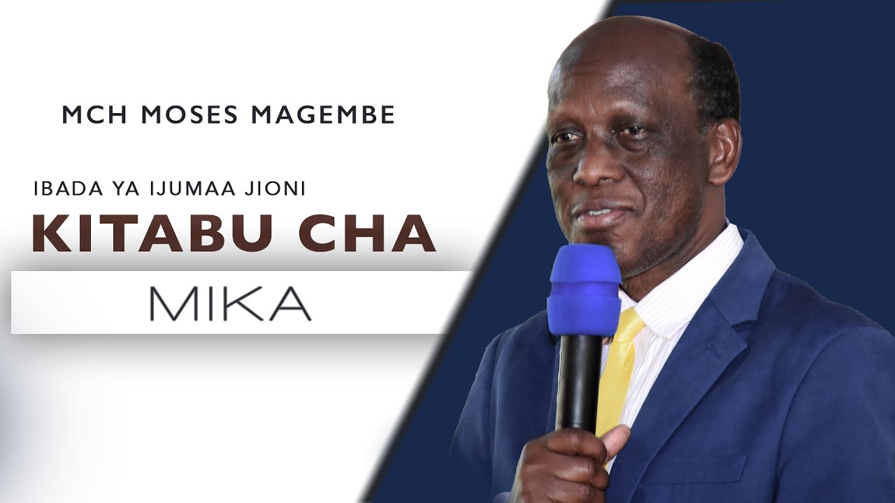 Mch Moses Magembe - KITABU CHA MIKA