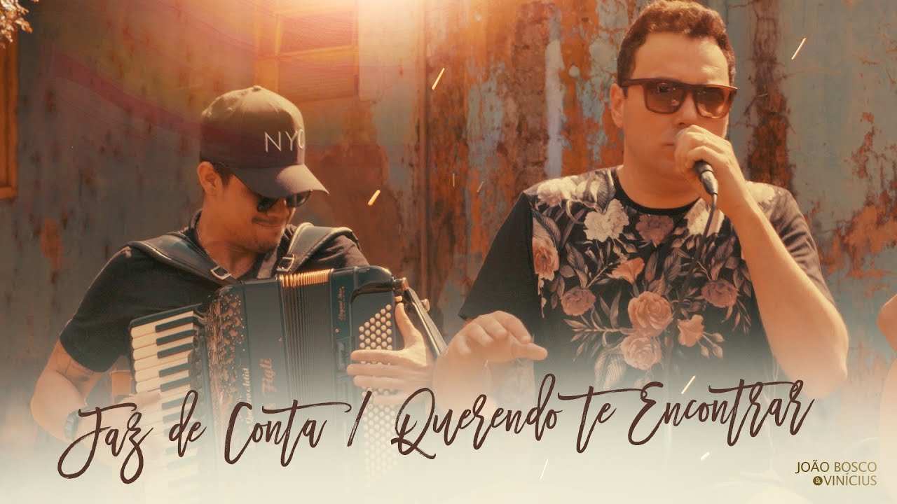 Jo&atilde;o Bosco & Vin&iacute;cius - Faz de Conta/Querendo Te Encontrar (Segura Maracaju)