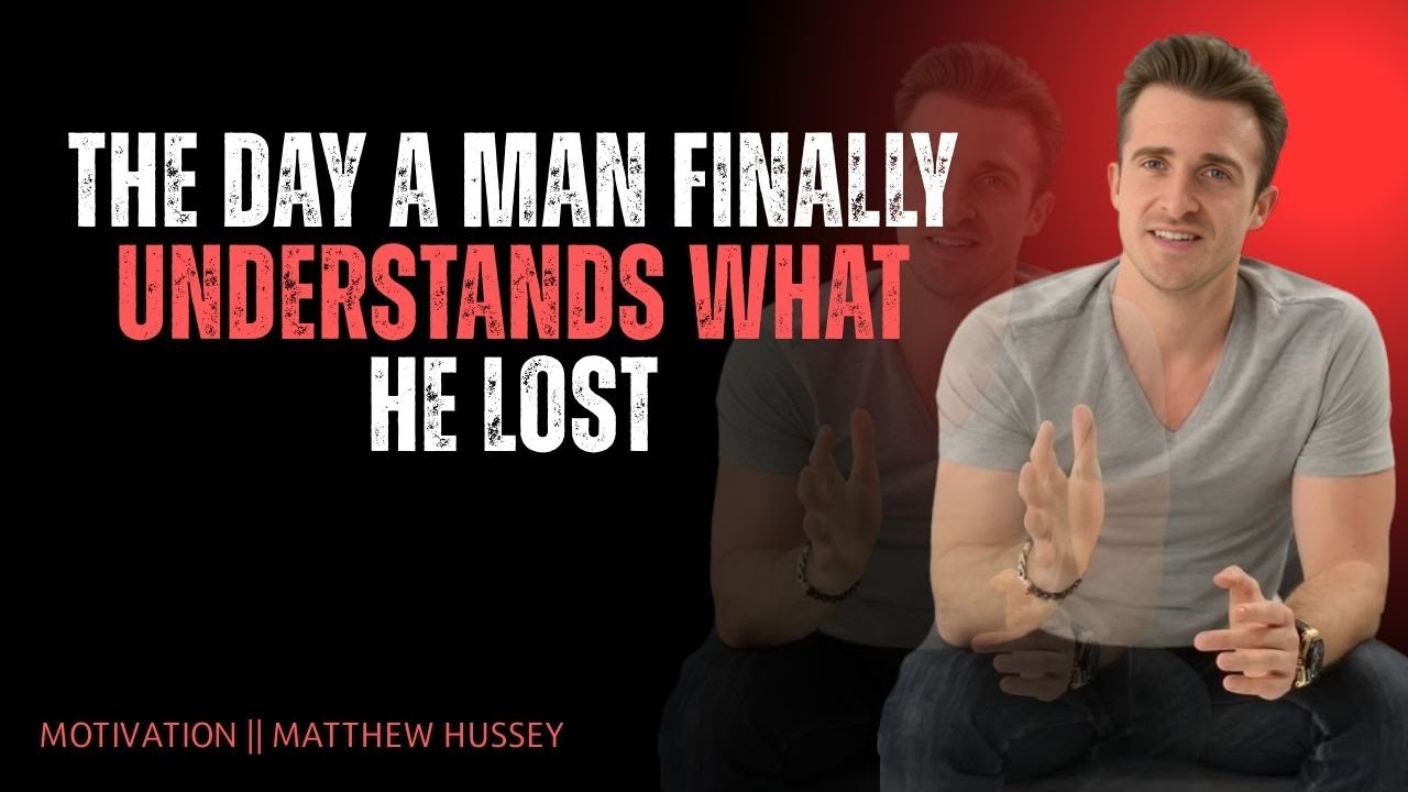 The Day a Man Finally Understands What He Lost | Matthew Hussey 💔➡️💡