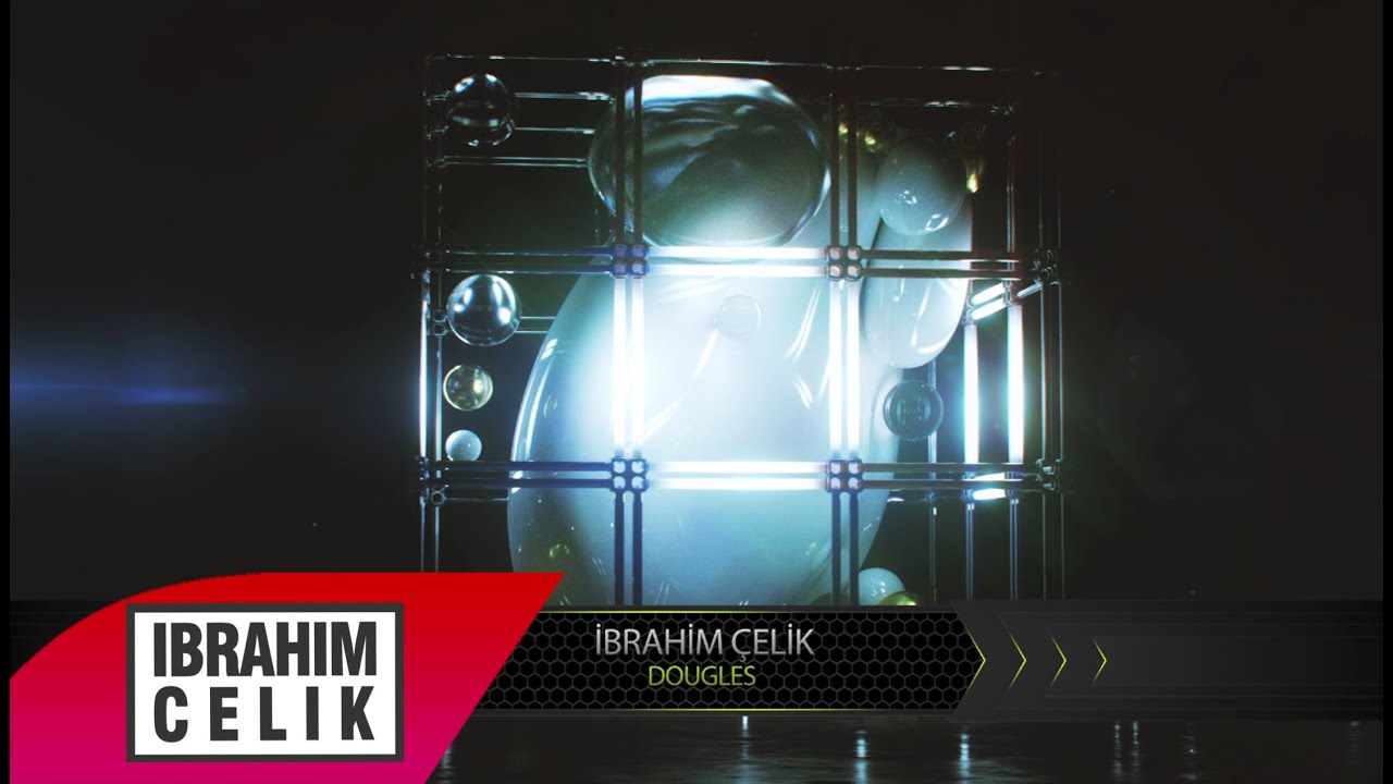 İbrahim Çelik - Dougles 2022