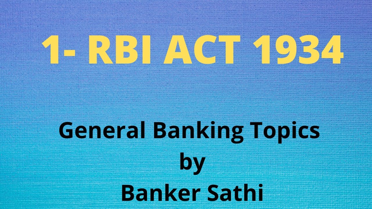 RBI ACT 1934| Reserve Bank of India Act 1934 | RBI Act Important Section