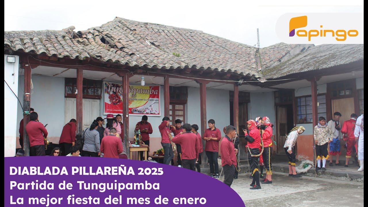 DIABLADA PILLAREÑA PARTIDA DE TUNGUIPAMBA DESDE LA COMUNIDAD