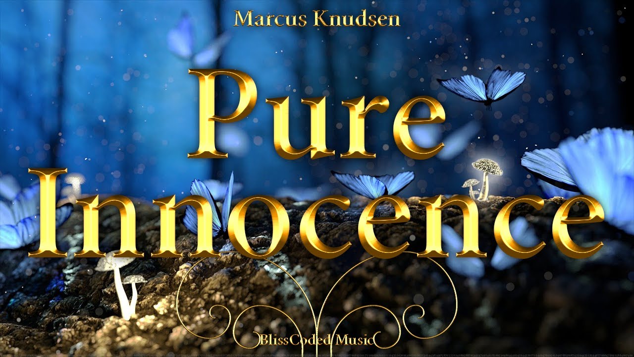 'Pure Innocence' | BlissCoded Music | by Marcus Knudsen